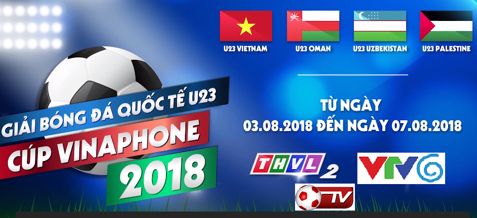Lịch thi đấu U23 Việt Nam tại giải tứ hùng VFF 2018 (3-7/8)