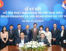 Vingroup & VFF ký thỏa thuận hợp tác chiến lược hỗ trợ phát triển bóng đá Việt Nam